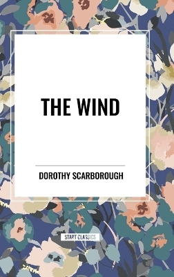 The Wind - Dorothy Scarborough