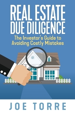 Real Estate Due Diligence - Joe Torre