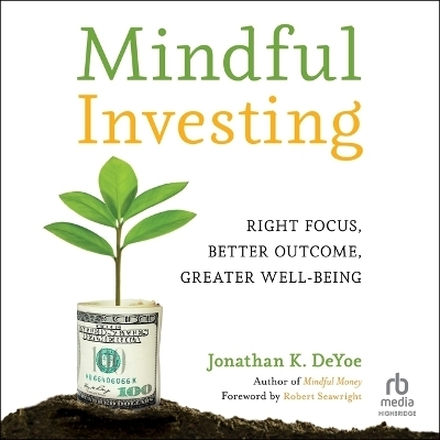 Mindful Investing - Jonathan K Deyoe