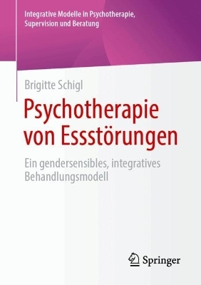 Psychotherapie von Essstörungen - Brigitte Schigl