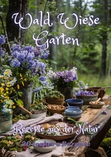 Wald Wiese Garten - Diana Kluge