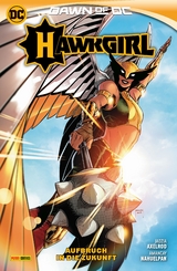 Hawkgirl: Aufbruch in die Zukunft - Jadzia Axelrod, Amancay Nahuelpan