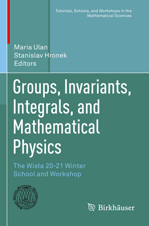 Groups, Invariants, Integrals, and Mathematical Physics - 