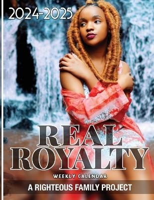 Real Royalty 2024 - 2025 Weekly Calendar - 