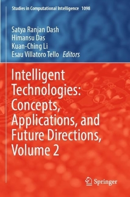 Intelligent Technologies: Concepts, Applications, and Future Directions, Volume 2 - 