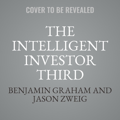 The Intelligent Investor Third Edition - Benjamin Graham, Jason Zweig