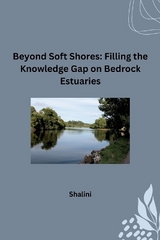 Beyond Soft Shores: Filling the Knowledge Gap on Bedrock Estuaries -  Shalini