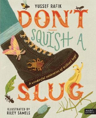 Don't Squish a Slug - Yussef Rafik