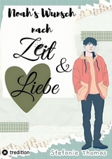 Noah`s Wunsch nach Zeit und Liebe - Stefanie Thomas