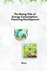 The Rising Tide of Energy Consumption: Powering Development -  SHIVA