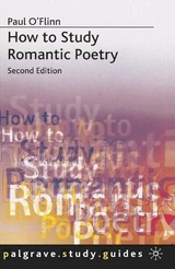 How to Study Romantic Poetry - O'Flinn, Paul