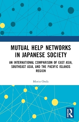 Mutual Help Networks in Japanese Society - Morio Onda