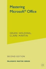 Mastering Microsoft Office - Holding, Helen; Martin, Clare