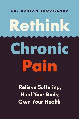 Rethink Chronic Pain - Gatan Dr. Brouillard