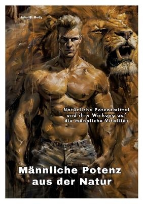 Männliche Potenz aus der Natur - John F. Body