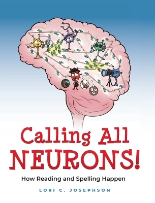 Calling All Neurons! - Lori C Josephson