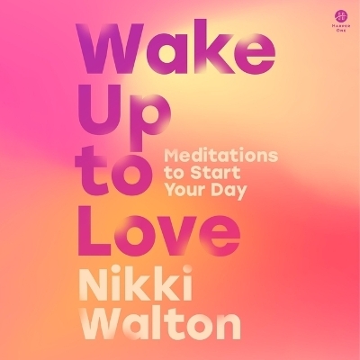 Wake Up to Love - Nikki Walton