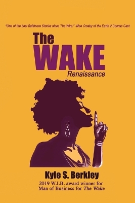 The Wake - Kyle S Berkley