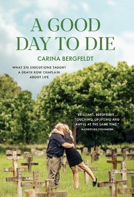 A Good Day to Die - Carina Bergfeldt