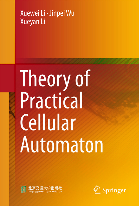 Theory of Practical Cellular Automaton - Xuewei Li, Jinpei Wu, Xueyan Li