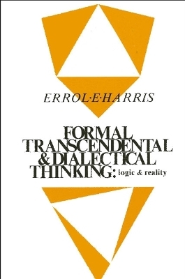 Formal, Transcendental, and Dialectical Thinking - Errol E. Harris