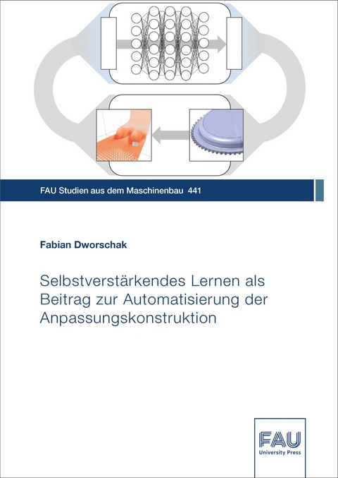 Selbstverstärkendes Lernen als Beitrag zur Automatisierung der Anpassungskonstruktion - Fabian Dworschak