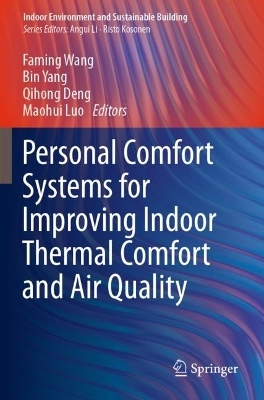 Personal Comfort Systems for Improving Indoor Thermal Comfort and Air Quality - 