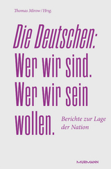 Die Deutschen: wer wir sind, wer wir sein wollen - 