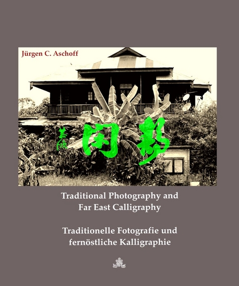 Traditional Photography and Far East Calligraphy Image conversions on photos from North India, Thailand, and Himalayan countries - Jürgen C. Aschoff