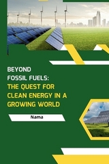 Beyond Fossil Fuels: The Quest for Clean Energy in a Growing World -  Nama