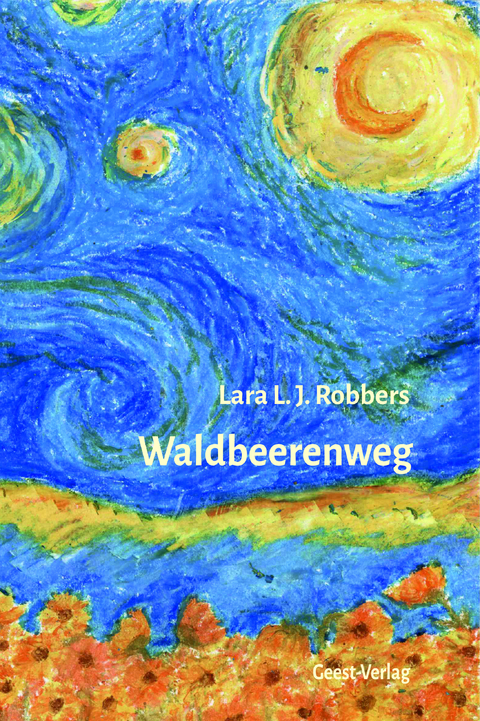Waldbeerenweg - Lara L. J. Robbers