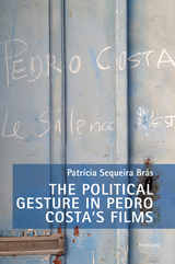 The political gesture in Pedro Costa’s films - Patrícia Sequeira Brás