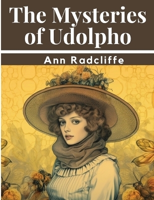 The Mysteries of Udolpho -  Ann Radcliffe