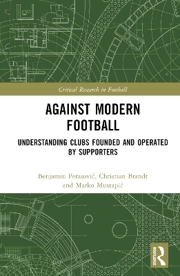 Against Modern Football - Benjamin Perasović, Christian Brandt, Marko Mustapić