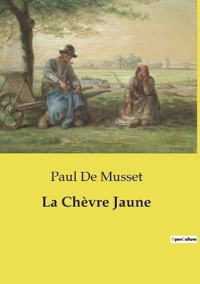 La Ch�vre Jaune - Paul De Musset