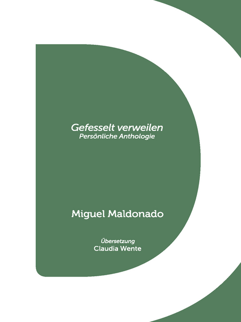 Gefesselt Verweilen -  Miguel Maldonado