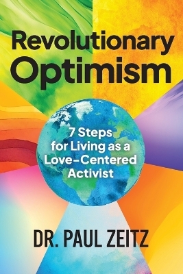 Revolutionary Optimism - Dr Paul Zeitz