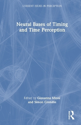 Neural Bases of Timing and Time Perception - 