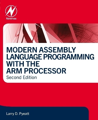 Modern Assembly Language Programming with the ARM Processor - Larry D Pyeatt