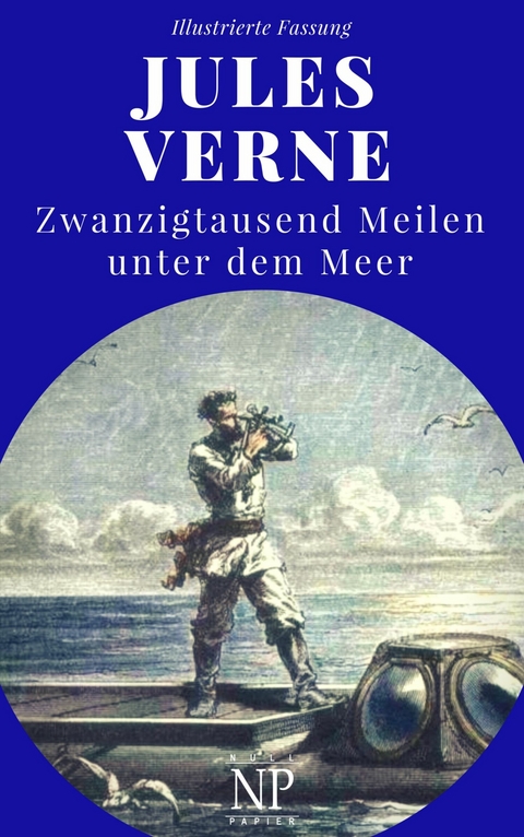 Zwanzigtausend Meilen unter dem Meer -  Jules Verne