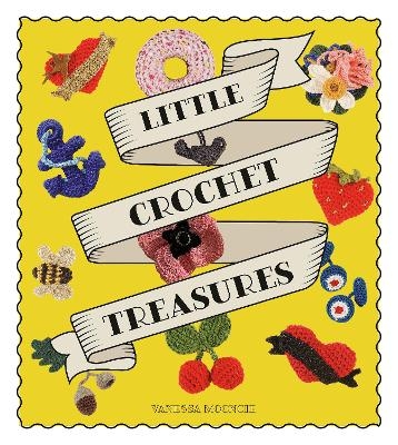 Little Crochet Treasures - Vanessa Mooncie