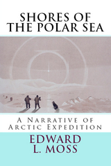 Shores of the Polar Sea -  Edward L. Moss