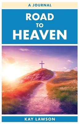 Road to Heaven - Kay Lawson