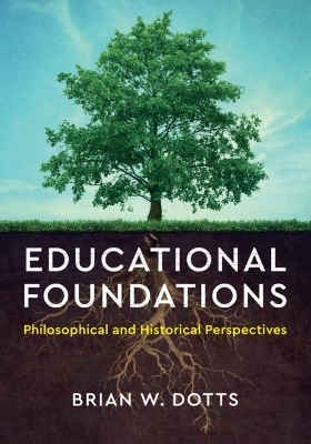 Educational Foundations - Brian W. Dotts