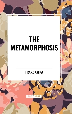 The Metamorphosis - Franz Kafka