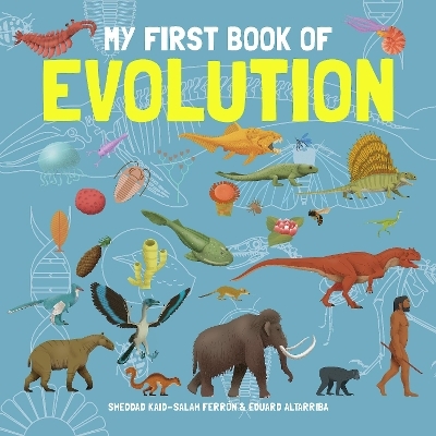 My First Book of Evolution - Eduard Altarriba, Sheddad Kaid-Salah Ferrón