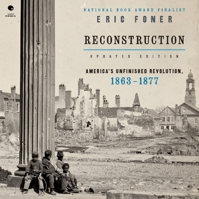 Reconstruction Updated Edition - Eric Foner