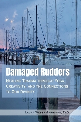 Damaged Rudders - Laura Weber Garrison