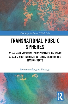 Transnational Public Spheres - Mohammadbagher Forough