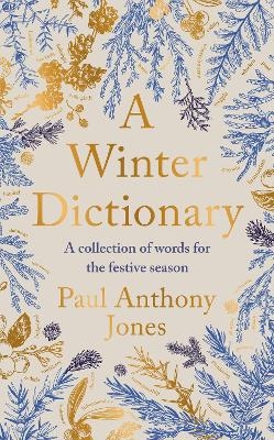 A Winter Dictionary - Paul Anthony Jones